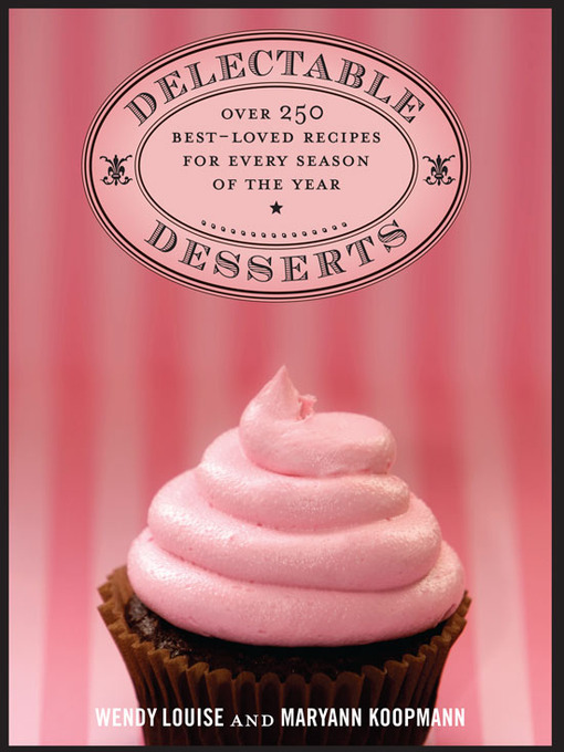 Title details for Delectable Desserts by Wendy Louise - Available